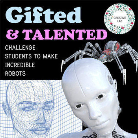 Gifted & Talented - Robot Maker