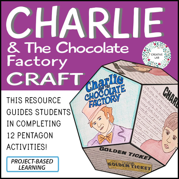 Charlie and the Chocolate Factory - Novel Study Project Craft - PBL