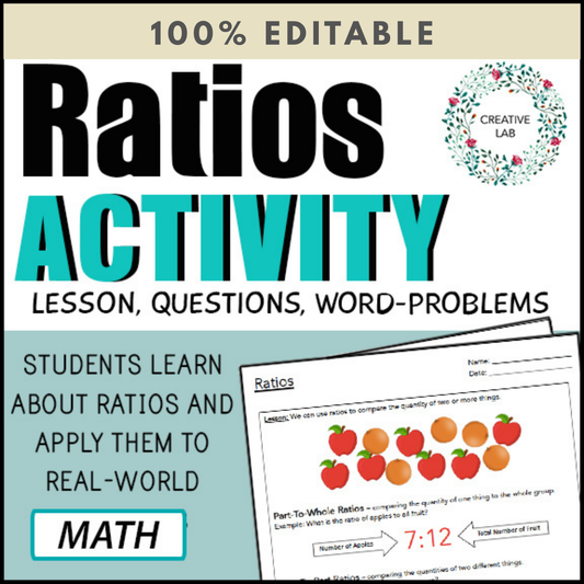 Ratios - Lesson & Practice Questions - 100% Editable