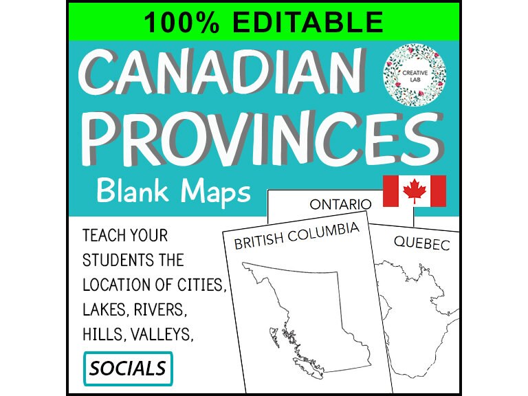 Canadian Province Maps & Canada Map - 100% Editable // Printable Teaching Resource // No Prep Classroom //